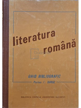 Literatura română - Ghid bibliografic, partea I - Surse