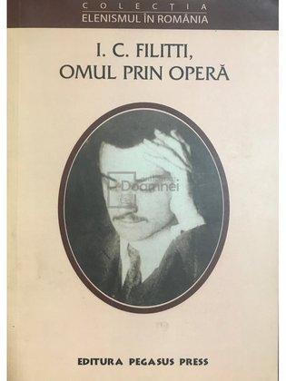 I. C. Filitti, omul prin operă