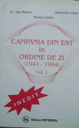 Campania din est in ordine de zi (19411944) - vol 1