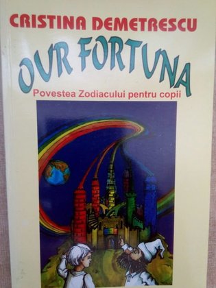 Our Fortuna. Povestea zodiacului pentru copii