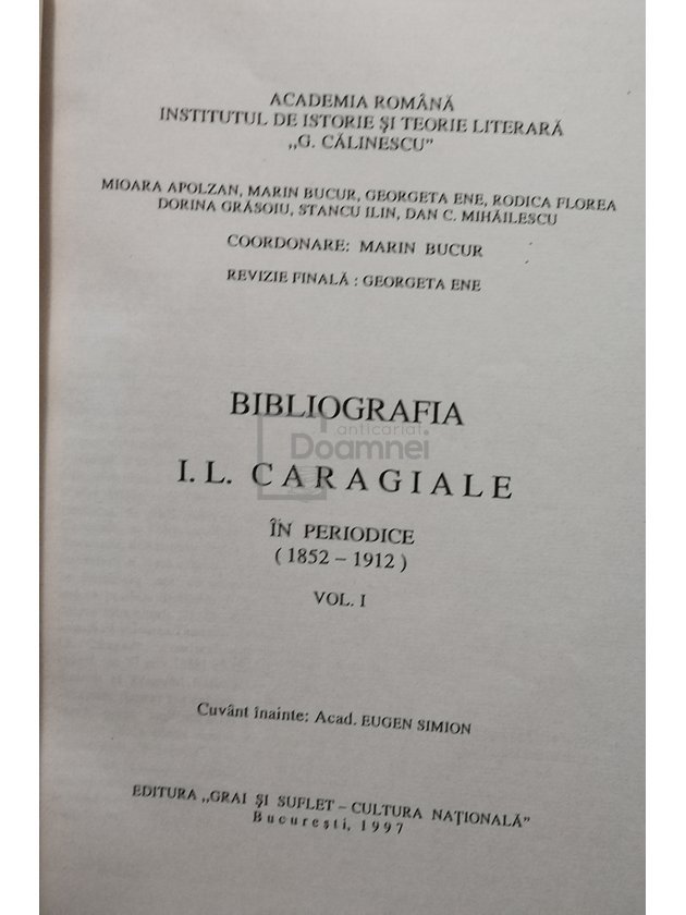 Bibliografia I. L. Caragiale in periodice 1852 - 1912, vol. 1