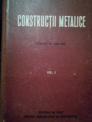 Constructii metalice, vol. I. Traducere in limba rusa