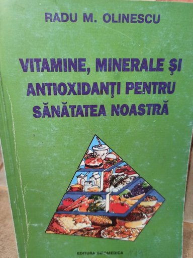 Vitamine, minerale si antioxidanti pentru sanatatea noastra