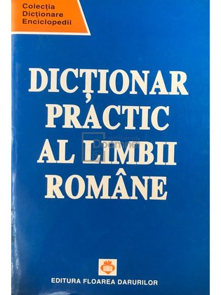 Dicționar practic al limbii române
