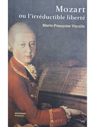 Mozart ou l'irreductible liberte