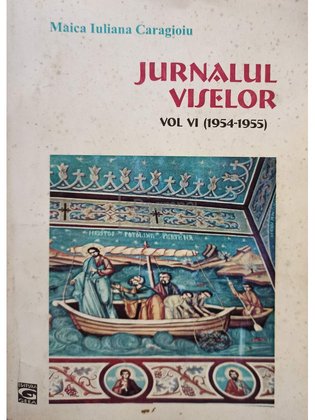 Jurnalul viselor, vol. VI (1954 - 1955)