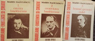 Baudelaire, existenta si creatie, 3 vol.