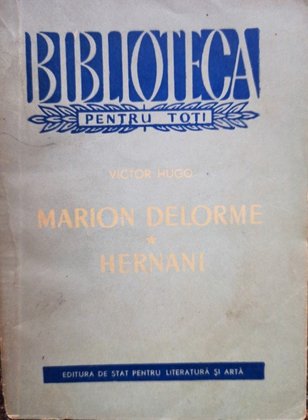 Marion Delorme. Hernani