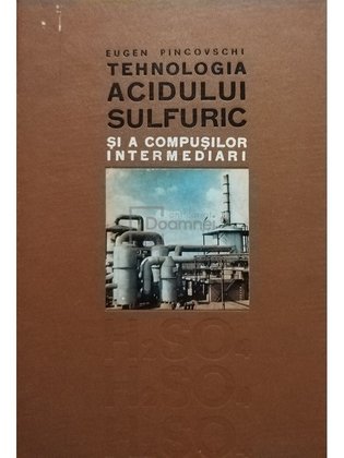 Tehnologia acidului sulfuric si a compusilor intermediari