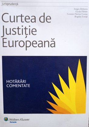 Curtea de Justitie Europeana - Hotarari comentate
