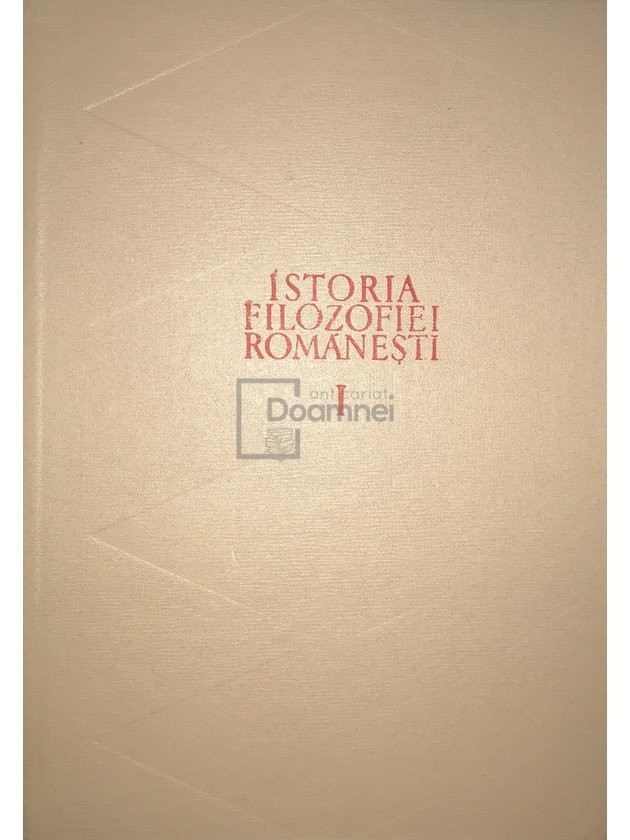Istoria filozofiei românești, vol. 1