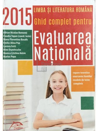 Limba și literatura română - Ghid complet pentru Evaluarea Națională 2015
