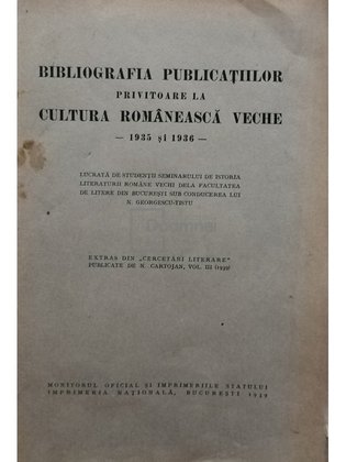 Bibliografia publicatiilor privitoare la cultura romaneasca veche (semnata)