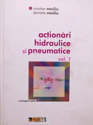 Actionari hidraulice si pneumatice, vol. 1