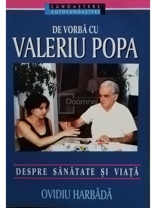 De vorba cu Valeriu Popa - Despre sanatate si viata