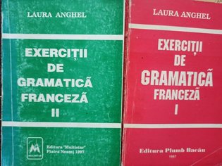 Exercitii de gramatica franceza, 2 vol.