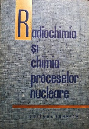 Radiochimia si chimia proceselor nucleare
