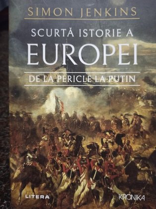 Simon Jenkins - Scurta istorie a Europei de la Pericle la Putin