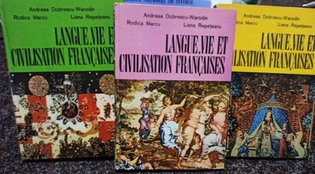 Andreea Dobrescu Warodin - Langue, vie et civilisation francaises, 3 vol.