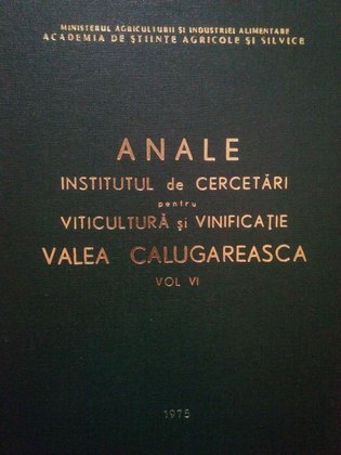 Institutul de cercetari pentru viticultura si vinificatie Valea Calugareasca, vol. VI