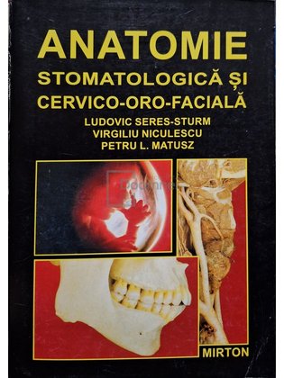 Anatomie stomatologica si cervico-oro-faciala