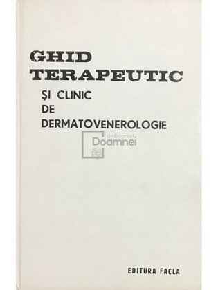 Ghid terapeutic și clinic de dermatovenerologie