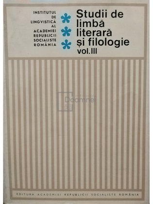 Studii de limba literara si filologie, vol. 3
