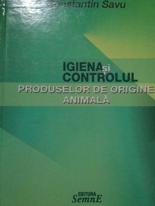 Igiena si controlul produselor de origine animala