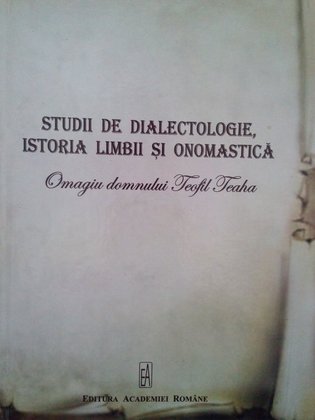 Studii de dialectologie, istoria limbii si onomastica