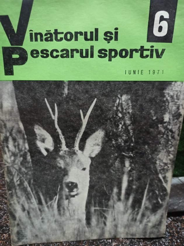 Revista Vanatorul si pescarul sportiv, nr. 6 - Iunie 1971