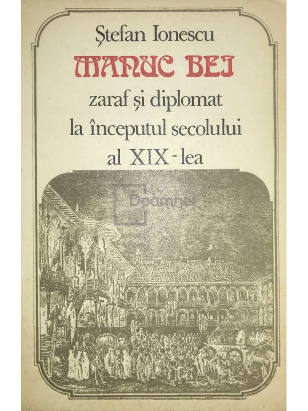 Manuc Bej - zaraf și diplomat la începutul secolului al XIX-lea