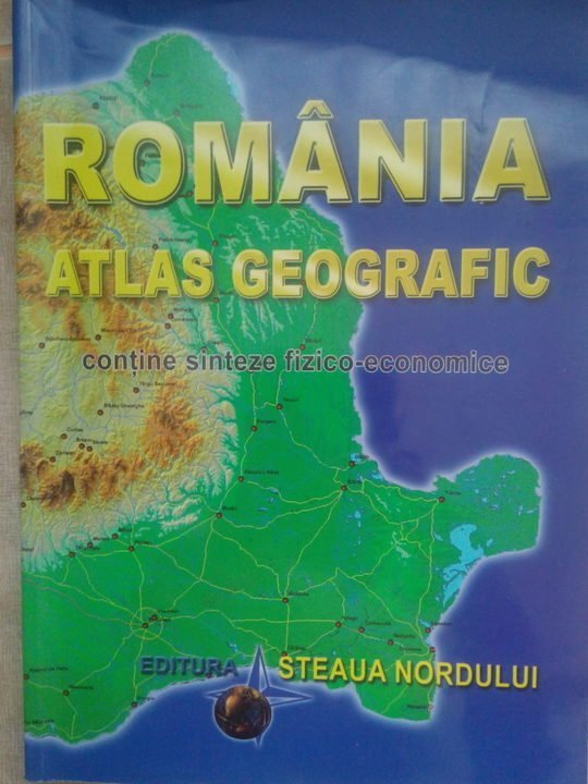 Romania atlas geografic. Contine sinteze fizicoeconomice