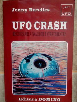 Ufo crash recuperarea navelor extraterestre