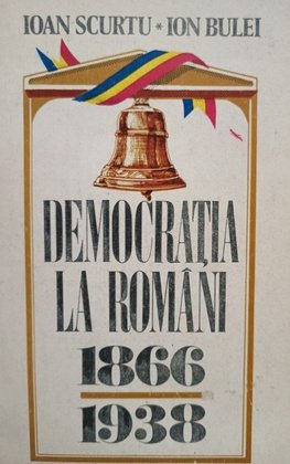 Democratia la romani 1866 - 1938