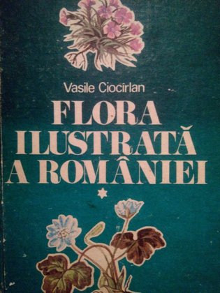 Flora ilustrata a Romaniei, vol. I