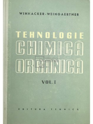 Tehnologie chimică organică, vol. 1
