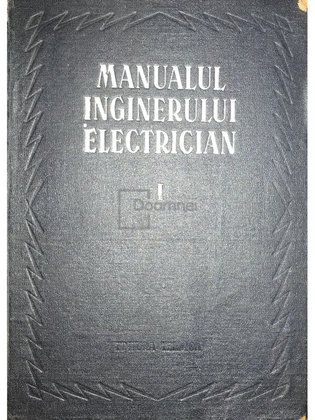 Manualul inginerului electrician vol. I