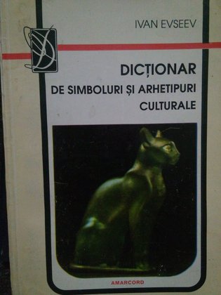 Dictionar de simboluri si arhetipuri culturale