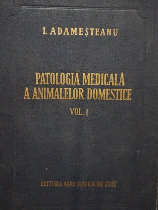 Patologia medicala a animalelor domestice, vol. I