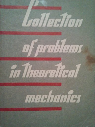 Collection of problems in theoretical mechanics