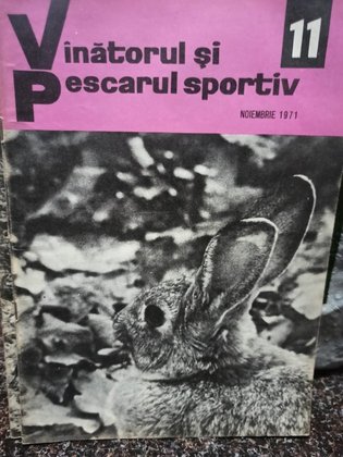 Revista Vanatorul si pescarul sportiv, nr. 11 - Noiembrie 1971