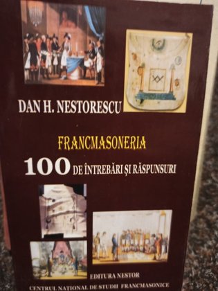 Francmasoneria - 100 de intrebari si raspunsuri