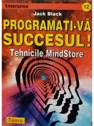 Programati-va succesul! Tehnicile MindStore