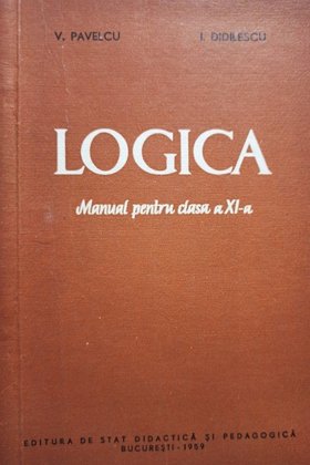 Logica - Manual pentru clasa a XIa