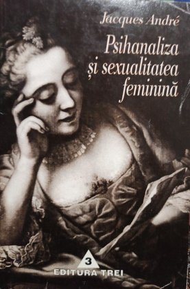 Psihanaliza si sexualitatea feminina