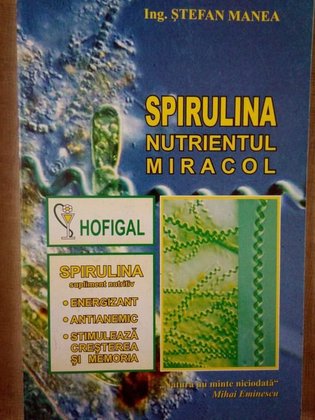 Spirulina nutrientul miracol