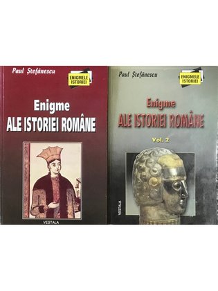 Enigme ale istoriei române - 2 vol.