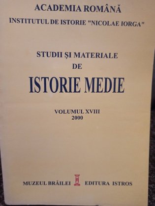 Studii si materiale de istorie medie, volumul XVIII