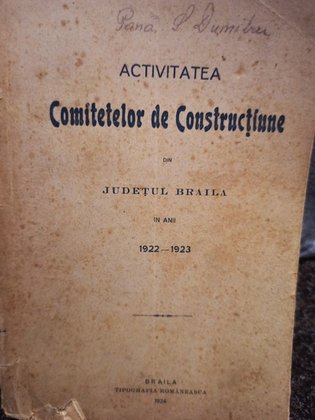 Activitatea Comitetelor de Constructie din judetul Braila in anii 1922 - 1923