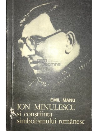 Ion Minulescu și conștiința simbolismului românesc